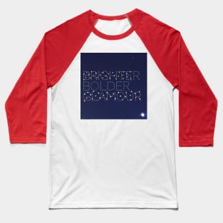 Brighter Bolder Louder pattern Baseball T-Shirt